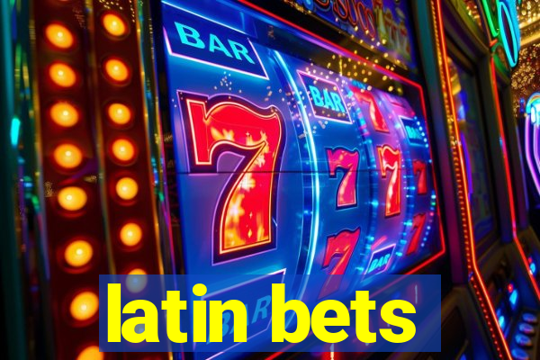 latin bets