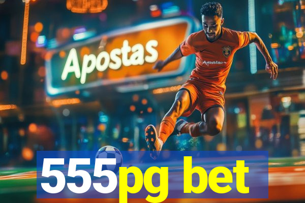 555pg bet