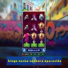 bingo nossa senhora aparecida