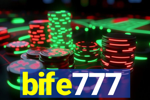 bife777