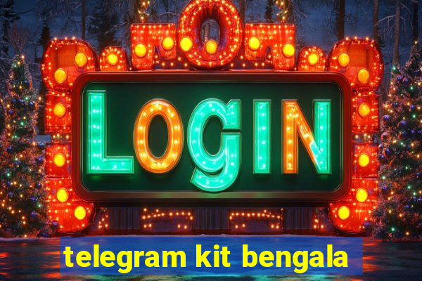 telegram kit bengala