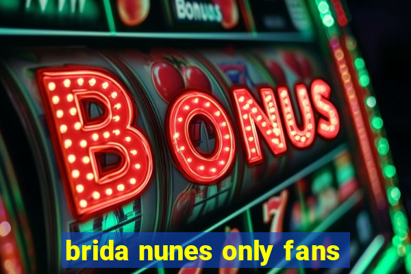 brida nunes only fans