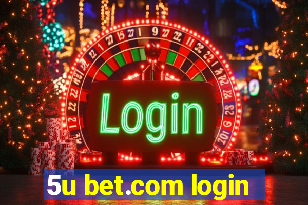 5u bet.com login