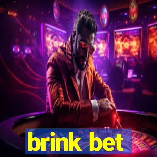 brink bet