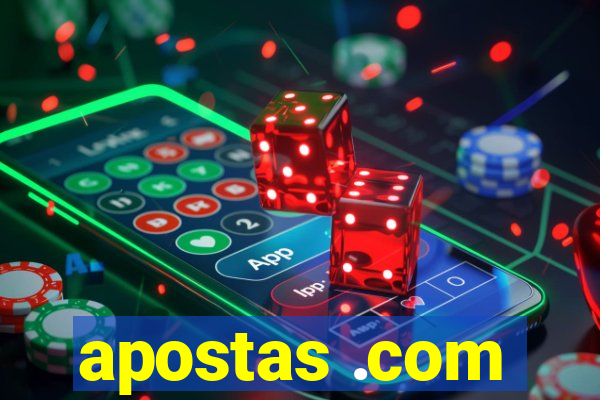 apostas .com