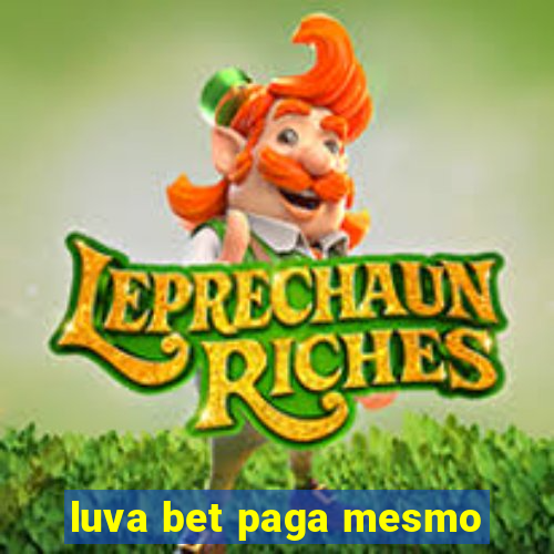 luva bet paga mesmo