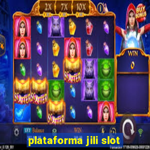 plataforma jili slot