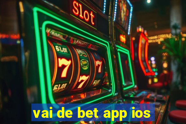 vai de bet app ios