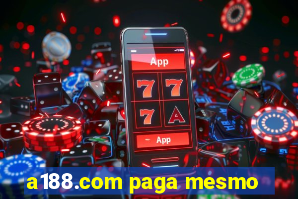 a188.com paga mesmo