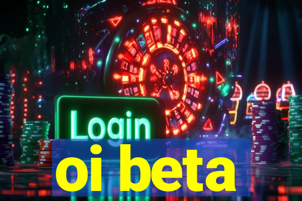 oi beta