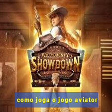 como joga o jogo aviator