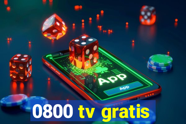 0800 tv gratis