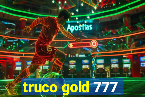 truco gold 777