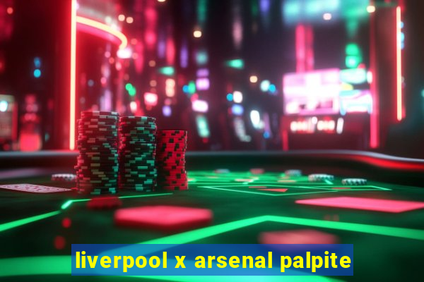 liverpool x arsenal palpite