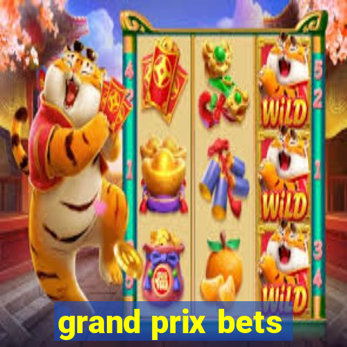 grand prix bets