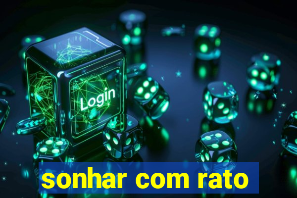 sonhar com rato