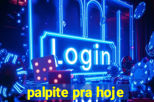 palpite pra hoje