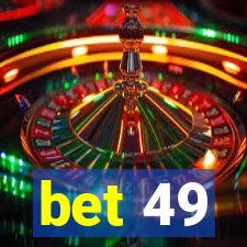 bet 49