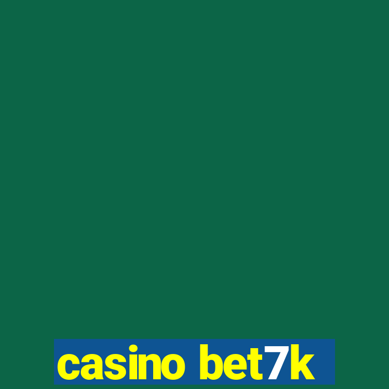 casino bet7k