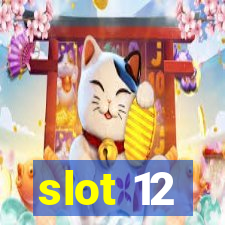 slot 12