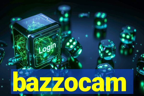 bazzocam