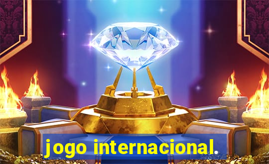 jogo internacional.