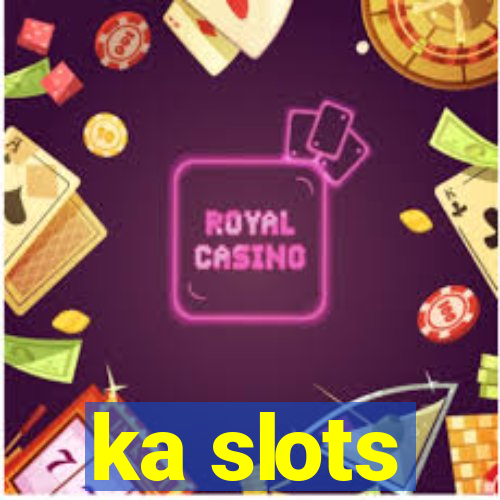 ka slots