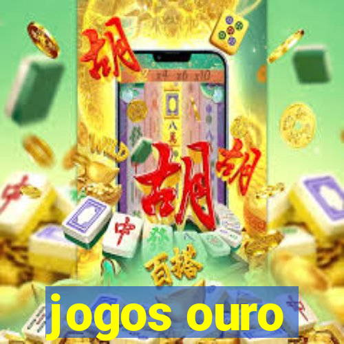 jogos ouro