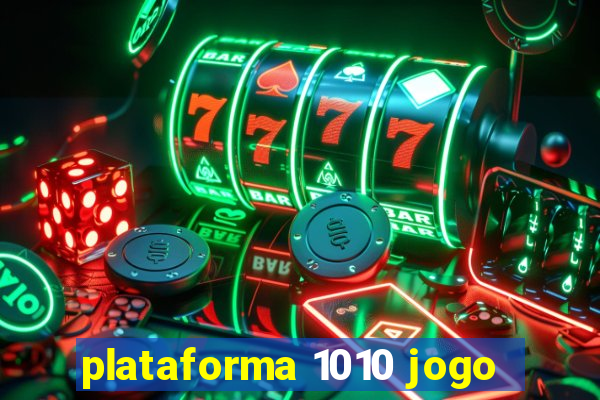 plataforma 1010 jogo