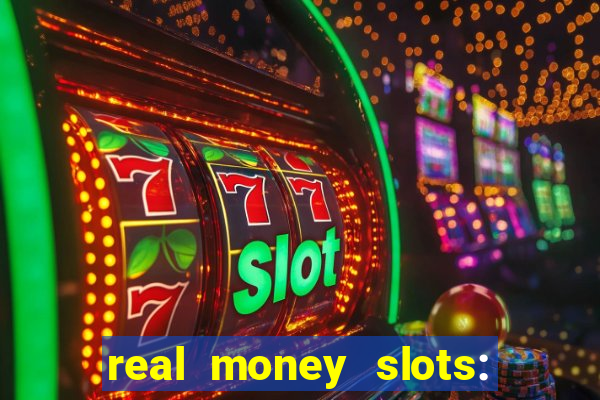 real money slots: spin & win