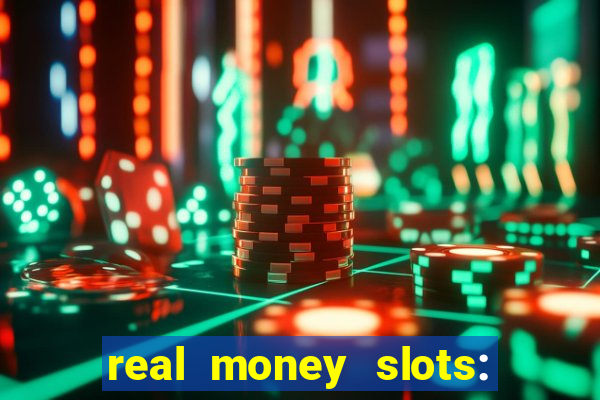 real money slots: spin & win