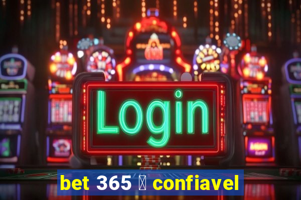 bet 365 茅 confiavel