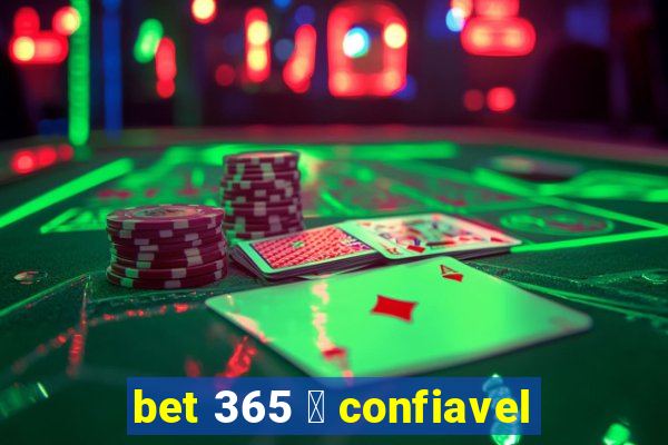 bet 365 茅 confiavel