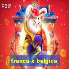 franca x belgica