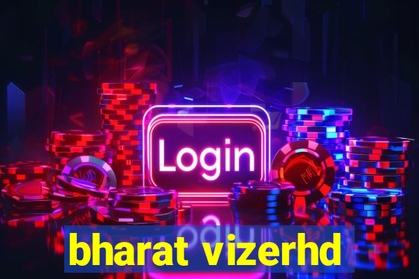 bharat vizerhd