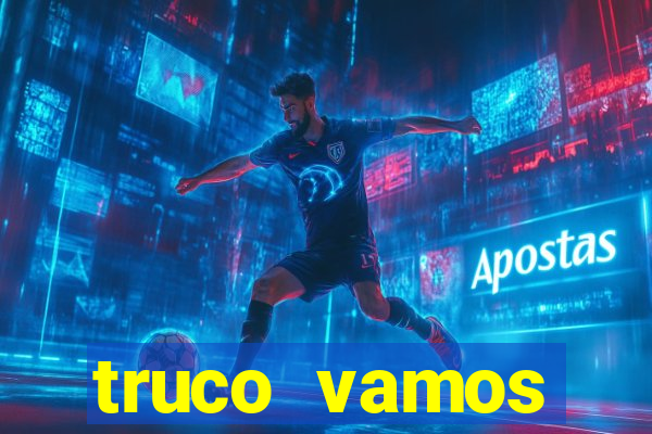 truco vamos download pc