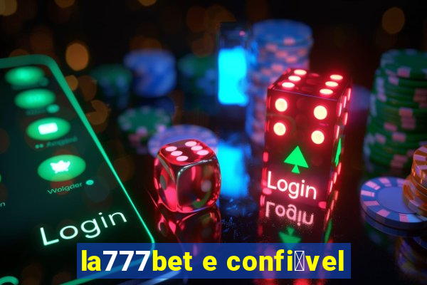 la777bet e confi谩vel