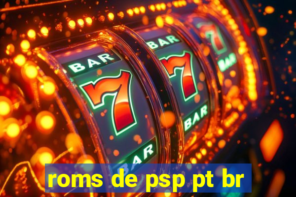 roms de psp pt br