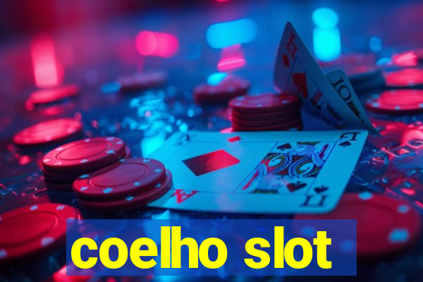 coelho slot