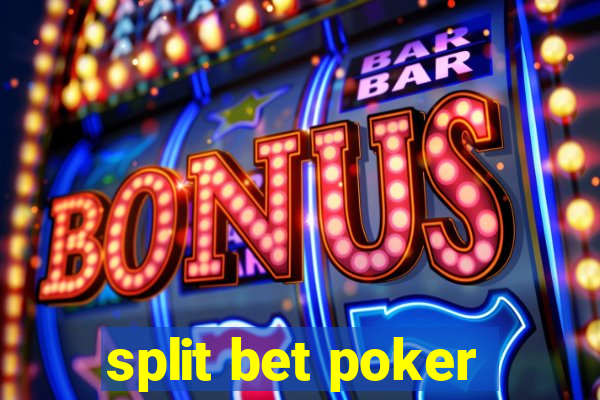 split bet poker