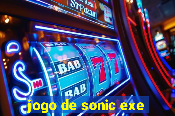 jogo de sonic exe