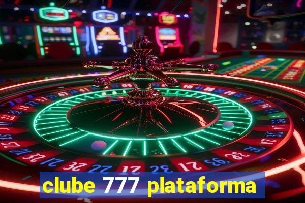 clube 777 plataforma