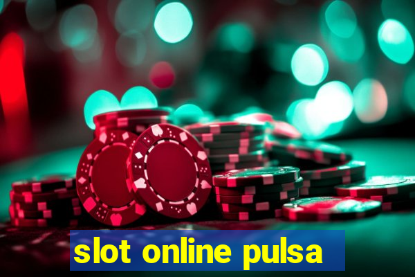 slot online pulsa