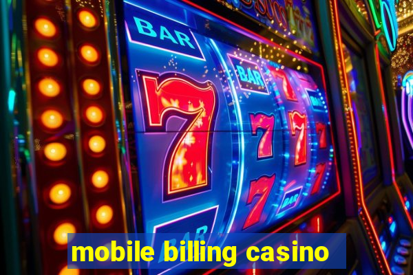 mobile billing casino