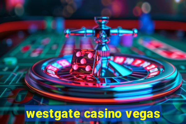 westgate casino vegas