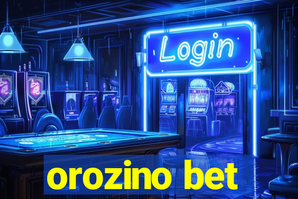 orozino bet