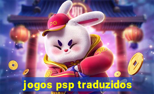 jogos psp traduzidos