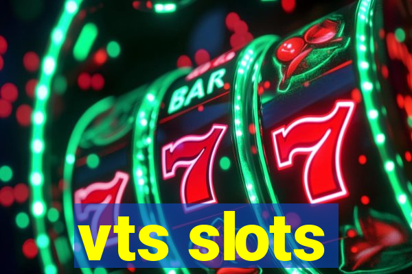 vts slots