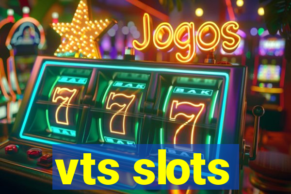 vts slots