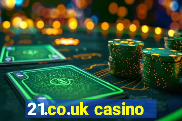 21.co.uk casino